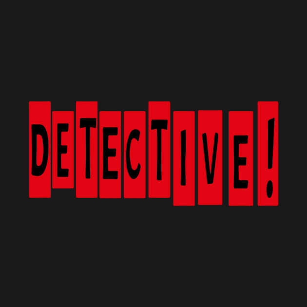 DETECTIVE! Shirt by design.shop01