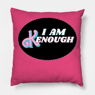 I am Kenough Pillow