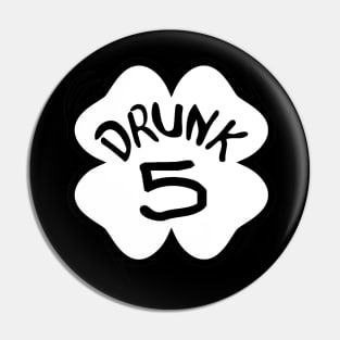 Drunk 5 St Pattys Day Green Tee Drinking Team Group Matching Pin