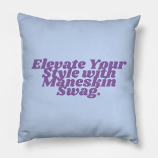 Elevate Your Style with Måneskin Swag. Pillow