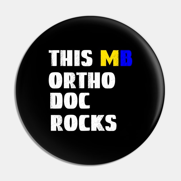 Ortho Doc, This MB Ortho Doc Rocks Pin by Cor Designs