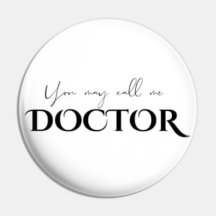 You May Call Me Doctor Pin