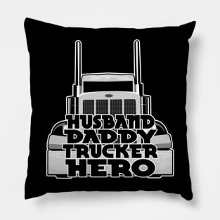 Husband. Daddy. Trucker. Hero Pillow