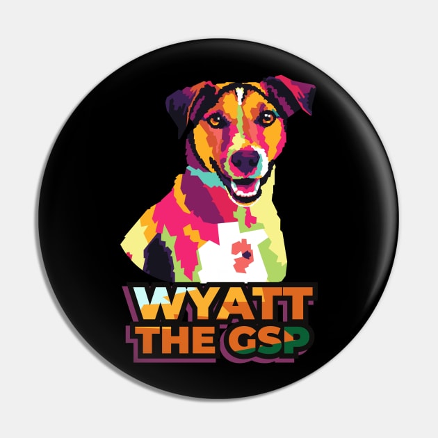 wyatt the gsp Pin by cool pop art house