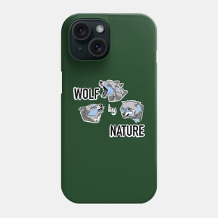 Wolf by nature!🐺🔥 Phone Case