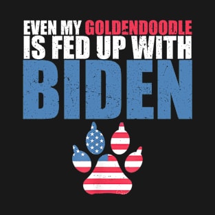 Even my goldendoodle is fed up with Biden T-Shirt