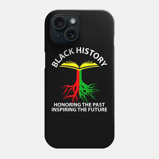 Black History Honoring Past Inspiring Future Phone Case by UrbanLifeApparel