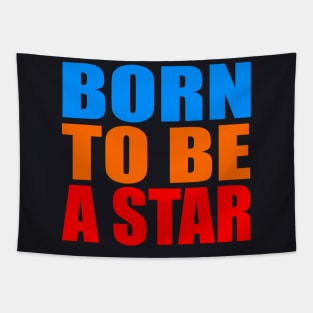 Born to be a star Tapestry
