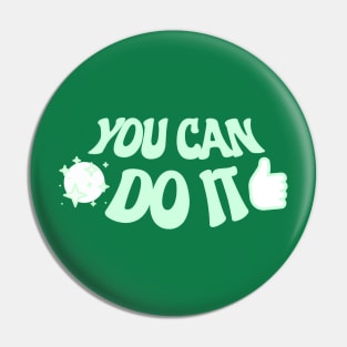 You Can Do it Pin