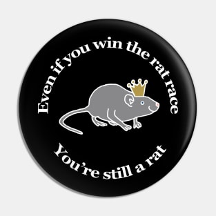 Animals Quote Rat Race Pin