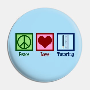 Peace Love Tutoring Pin