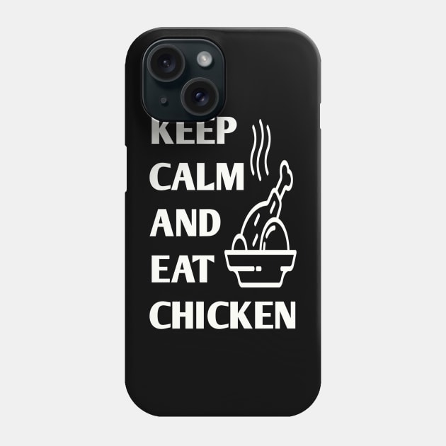 keep calm and eat chicken Phone Case by victoriahague