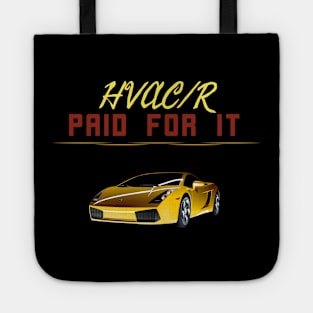 Hvacr Paid for it Super Car Tote