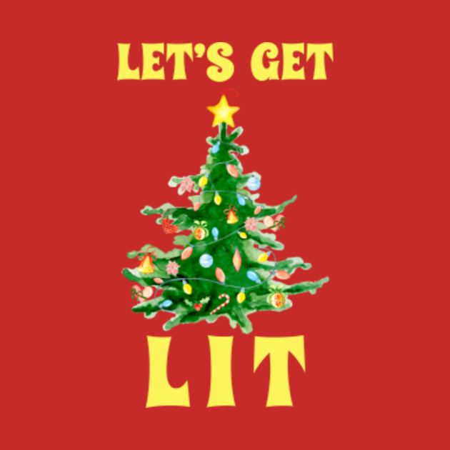 Let S Get Lit Funny Christmas Drinking T Shirt