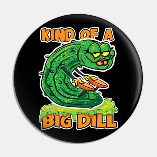 Kind of a Big Dill Female Pickle Pin