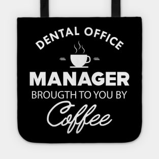 Dental Office Manager brought to you by coffee Tote