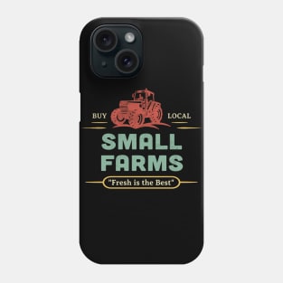 Small Farms Buy Local Outdoor Market Tractor Farmers Retro Phone Case