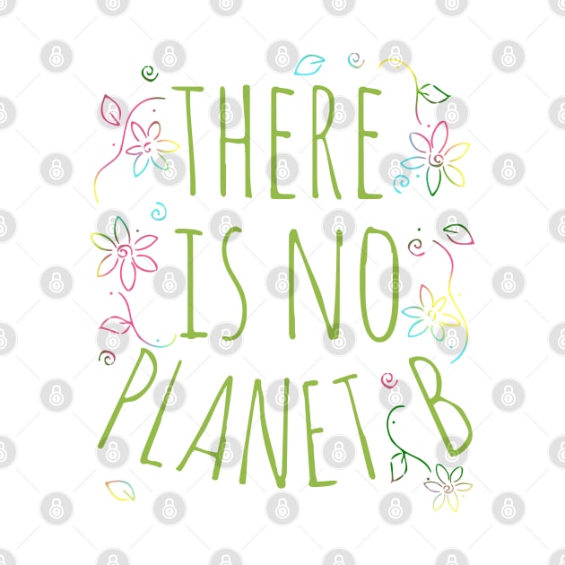 there is no planet B by FandomizedRose