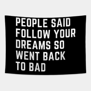 People Said Follow Your Dreams so went back to bad Tapestry