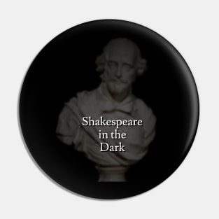 Shakespeare in the Dark Pin