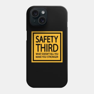 Safety Third Road Sign Fun Quote Phone Case