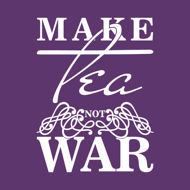 Make Tea Not War by nektarinchen