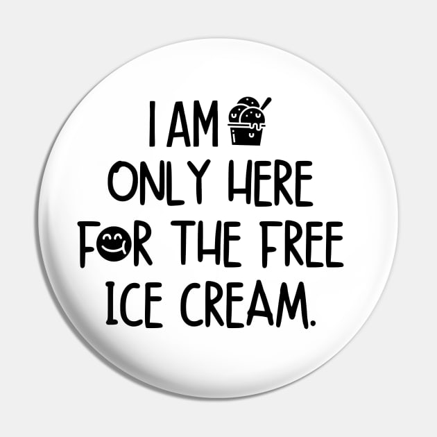 I am only here for the free ice cream. Pin by mksjr