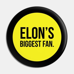 Elon's biggest fan Pin