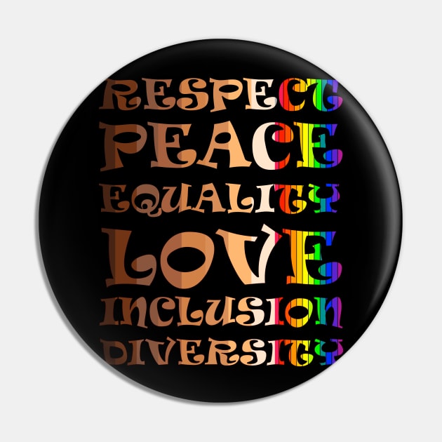 Respect, Peace, Equality, Love, Inclusion, Diversity Pin by Jose Luiz Filho