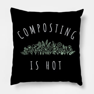 Composting is Hot - Flowers Pillow