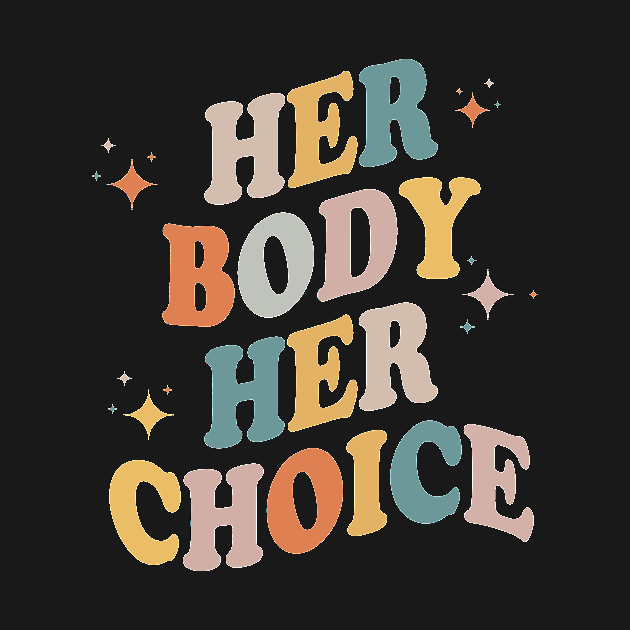 Her body her choice by Dadi Djims