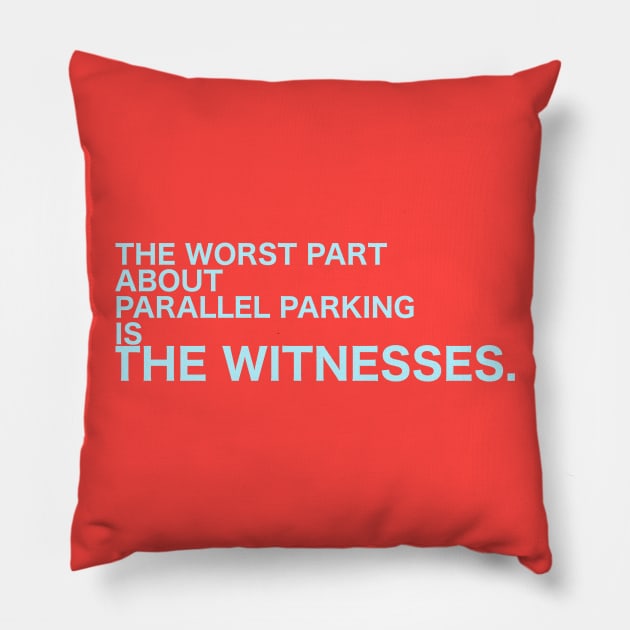 The Worst About Parallel Parking Is... The Witnesses. Pillow by LuisP96