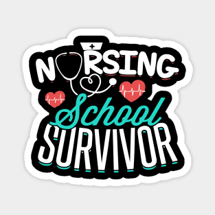 Nursing Students Nursing School Grad Nursing School Survivor Magnet