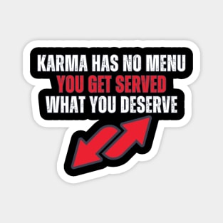 Karma Has No Menu Magnet