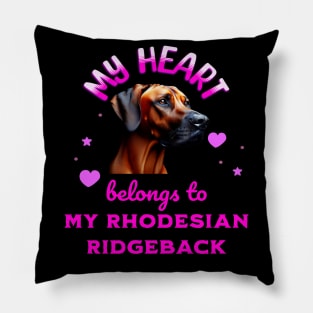 My Heart Belongs to my Rhodesian Ridgeback Pillow