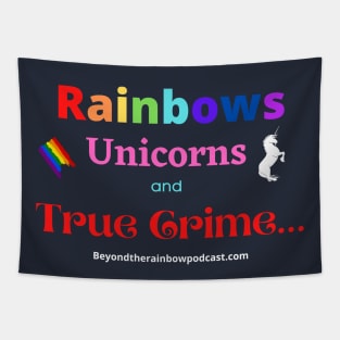 rainbows, unicorns, true crime Tapestry