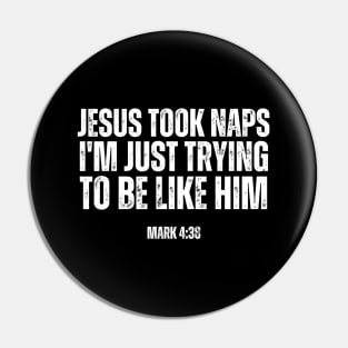 Jesus Took Naps Pin