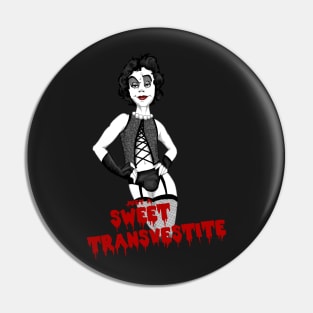 Just A Sweet Transvestite Pin