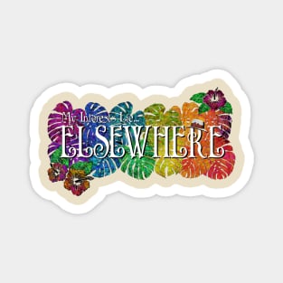 My Interests Lie... Elsewhere Magnet