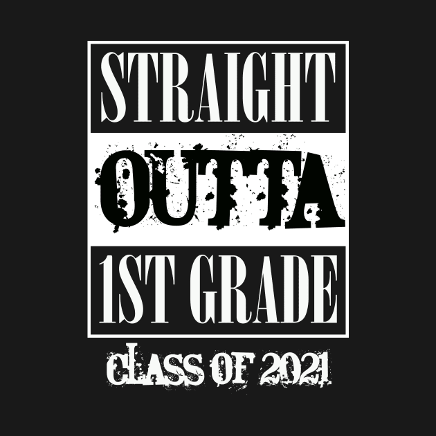 Straight outta 1st Grade class of 2021 by sevalyilmazardal