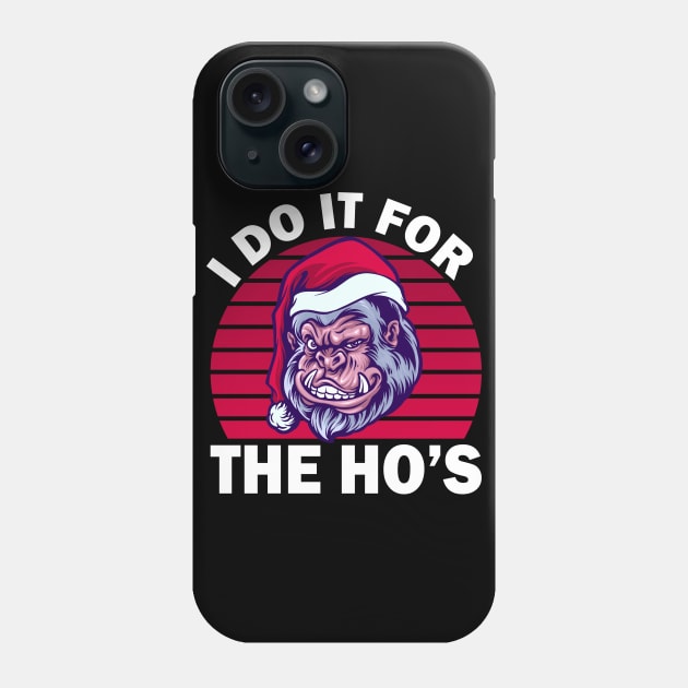 Gorilla Christmas Says The Ho's Phone Case by Acid_rain