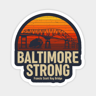 Baltimore Strong - Francis Scott Key Bridge Magnet