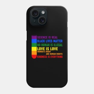 Science is Real Love is Love Kindness is Everything Pride Month Phone Case