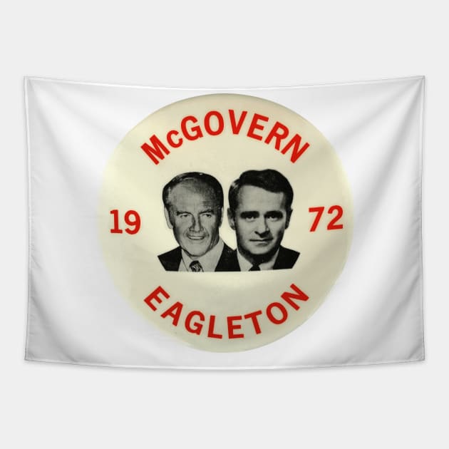 McGovern - Eagleton 1972 Presidential Campaign Button Tapestry by Naves