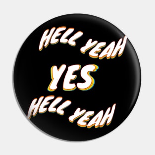 Hell yeah Pin