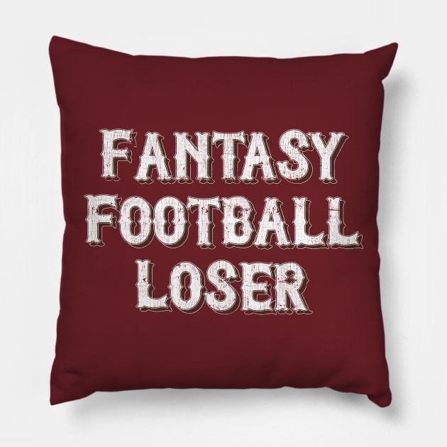 Fantasy Football Loser Pillow by DankFutura