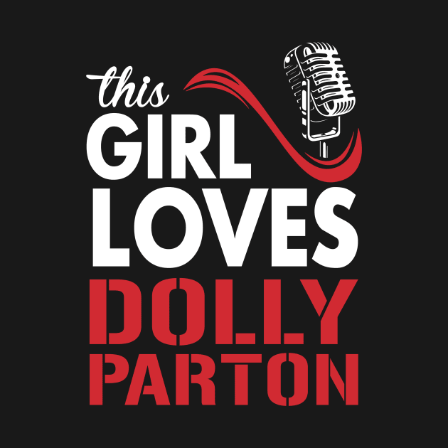 This Girl Loves Dolly by Crazy Cat Style