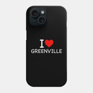 Greenville - I Love Icon Phone Case