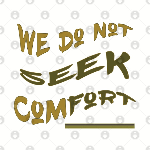 We do not seek comfort by TeeText