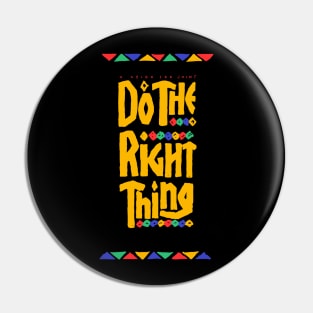 DO THE RIGHT THING / BEST SELLER Pin